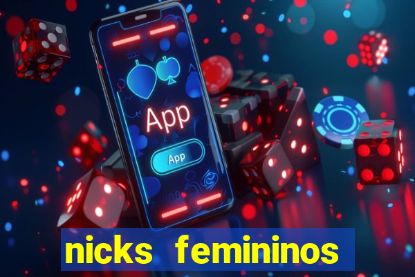 nicks femininos para jogos